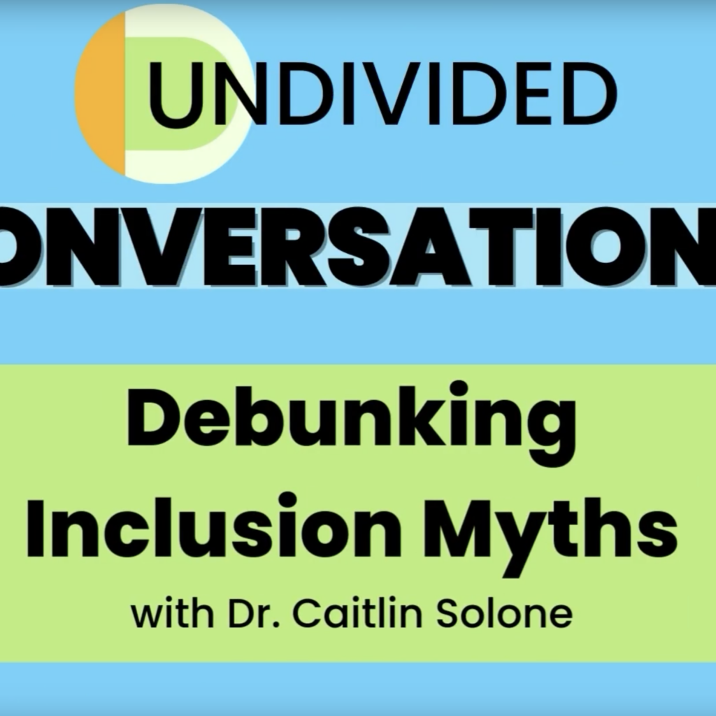 5 Biggest Myths About Inclusion with Dr. Caitlin Solone